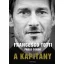 A kapitány - Fracesco Totti - Paolo Condo