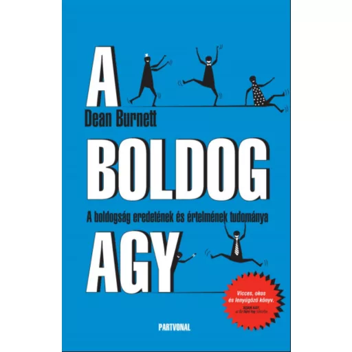 A boldog agy - Dean Burnett