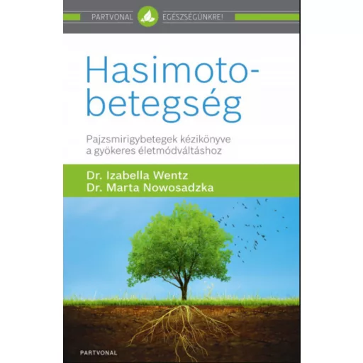 Hasimoto-betegség - Dr. Marta Nowosadzka - Dr. Wentz Izabella
