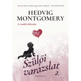 Szülői varázslat 2. - A csodák időszaka (Hedvig Montgomery)