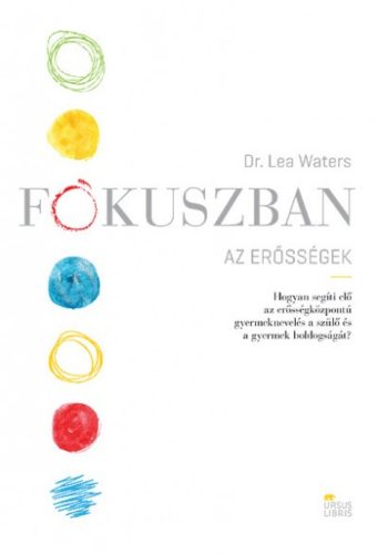 Dr. Lea Waters: Fókuszban az erősségek