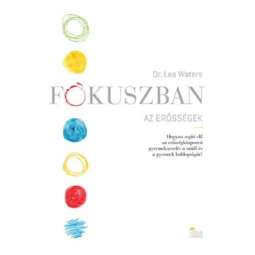 Dr. Lea Waters: Fókuszban az erősségek