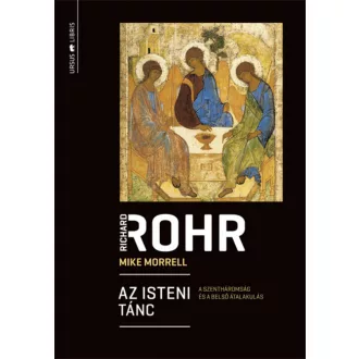 Az isteni tánc - A Szentháromság és a belső átalakulás (Richard Rohr)