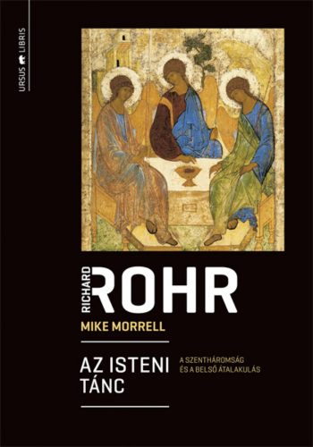 Az isteni tánc - A Szentháromság és a belső átalakulás (Richard Rohr)