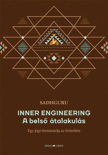Inner Engineering -  A belső átalakulás - Egy jógi útmutatója az örömhöz (Sadhguru)