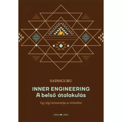 Inner Engineering -  A belső átalakulás - Egy jógi útmutatója az örömhöz (Sadhguru)
