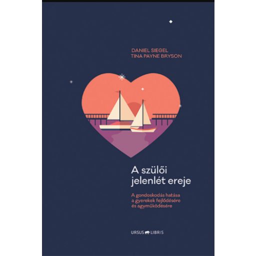 A SZÜLŐI JELENLÉT EREJE - A GONDOSKODÁS HATÁSA A GYEREKEK FEJLŐDÉSÉRE ÉS AGYMŰKÖDÉSÉRE