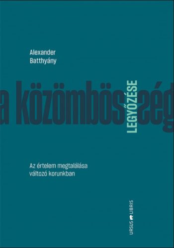 A közömbösség legyőzése - Alexander Batthyány