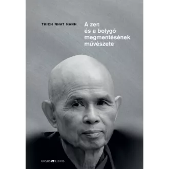   A zen és a bolygó megmentésének művészete - Thich Nhat Hanh