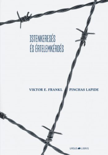 Istenkeresés és értelemkérdés - Viktor E. Frankl 