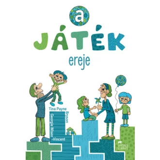 A játék ereje - Georgie Wisen-Vincent, Tina Payne Bryson
