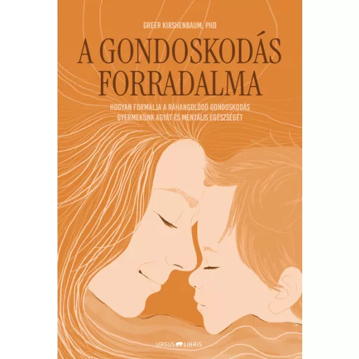 A gondoskodás forradalma - Greer Kirshenbaum