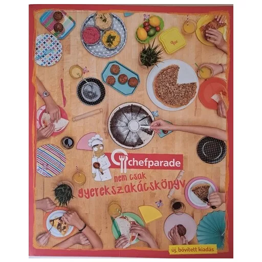 Chefparade, nem csak gyerekszakácskönyv - Kócsa László