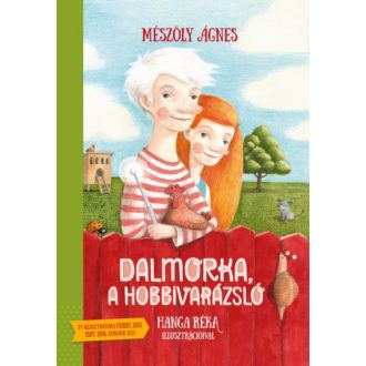 Dalmorka, a hobbivarázsló (Mészöly Ágnes)