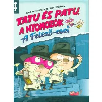   Tatu és Patu, a nyomozók - A felező-eset - Aino Havukainen - Sami Toivonen