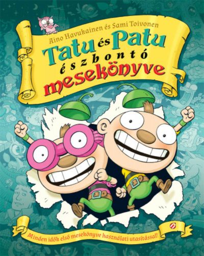 Tatu és Patu észbontó mesekönyve(Aino Havukainen)