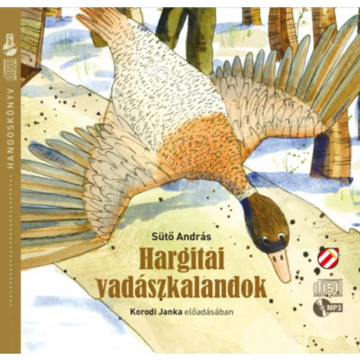 Hargitai vadászkalandok - Hangoskönyv - Sütő András