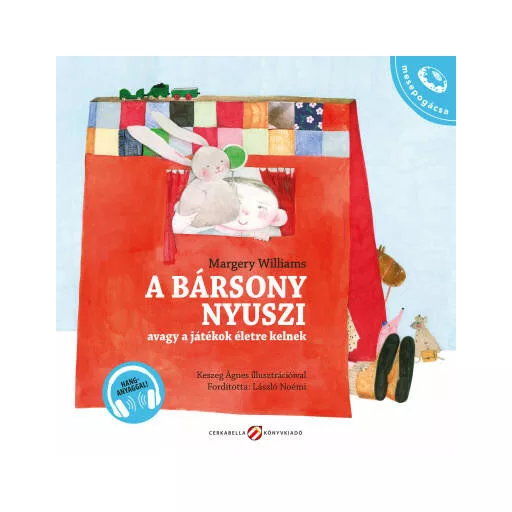 A bársony nyuszi, avagy a játékok életre kelnek - Margery Williams