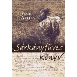 Sárkányfüves könyv - Végh Attila