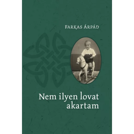 Nem ilyen lovat akartam - Farkas Árpád