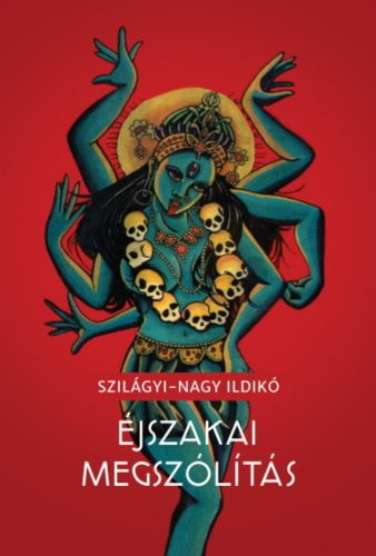 Éjszakai megszólítás - Szilágyi Nagy Ildikó