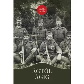 Ágtól ágig - Sántha Attila
