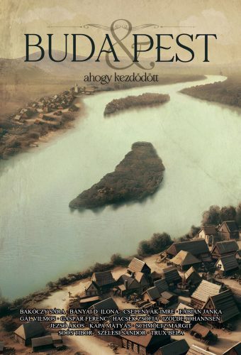 Buda és Pest - Ahogy kezdődött