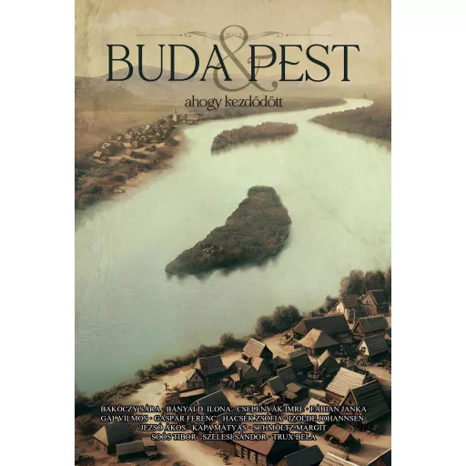 Buda és Pest - Ahogy kezdődött