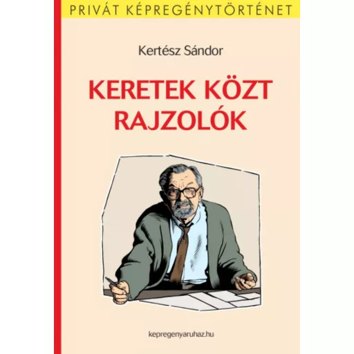 Keretek közt rajzolók - Kertész Sándor