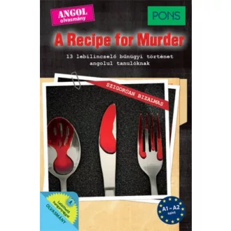   PONS A Recipe for Murder - 13 lebilincselő bűnügyi történet angol tanulóknak (Dominic Butler)