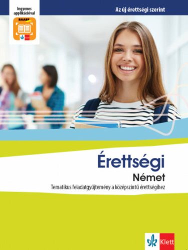 Érettségi Német - Tematikus feladatgyűjtemény a középszintű érettségihez (Kinga Olech)
