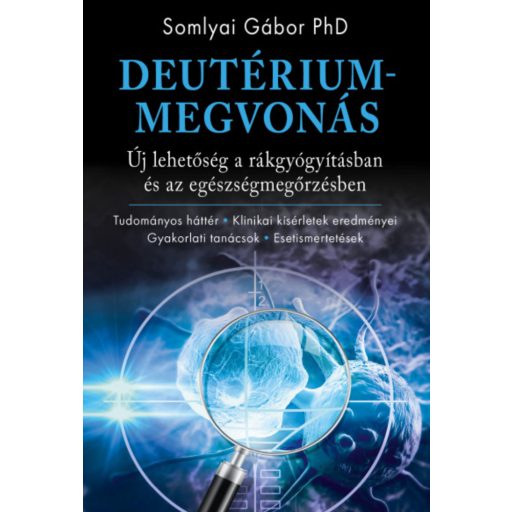 Deutériummegvonás - Somlyai Gábor PhD