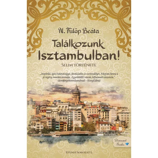 Találkozunk Isztambulban! - Selim története - N. Fülöp Beáta