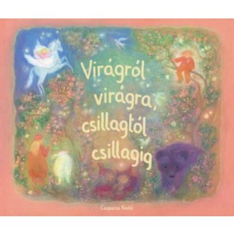   Virágról virágra, csillagtól csillagig - Régi és új gyerekversek - Angela Koconda
