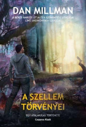 A Szellem törvényei - Egy átalakulás története (Dan Millman)