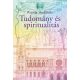 Tudomány és spiritualitás (Rupert Sheldrake)