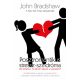 Posztromantikus stressz-szindróma - Mit tehetsz, ha kihűlni látszik a szerelem? (John Bradshaw)