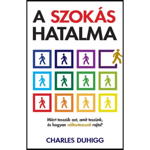 A szokás hatalma - Charles Duhigg