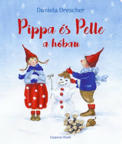 Pippa és Pelle a hóban - Daniela Drescher