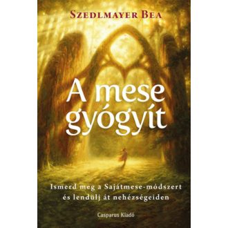 A mese gyógyít - Szedlmayer Bea