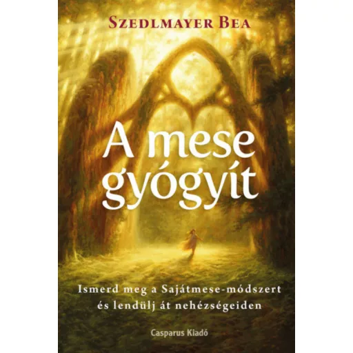 A mese gyógyít - Szedlmayer Bea