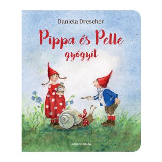 Pippa és Pelle gyógyít - Daniela Drescher