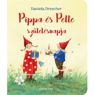 Pippa és Pelle születésnapja - Daniela Drescher