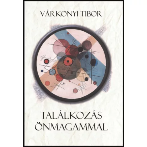 Találkozás önmagammal - Várkonyi Tibor