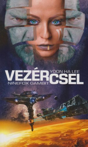 Vezércsel (Yoon Ha Lee)
