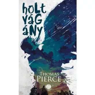Holtvágány - Thomas Pierce