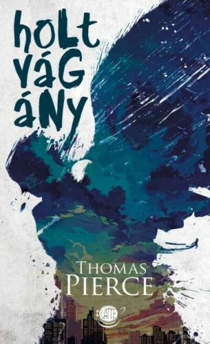 Holtvágány - Thomas Pierce