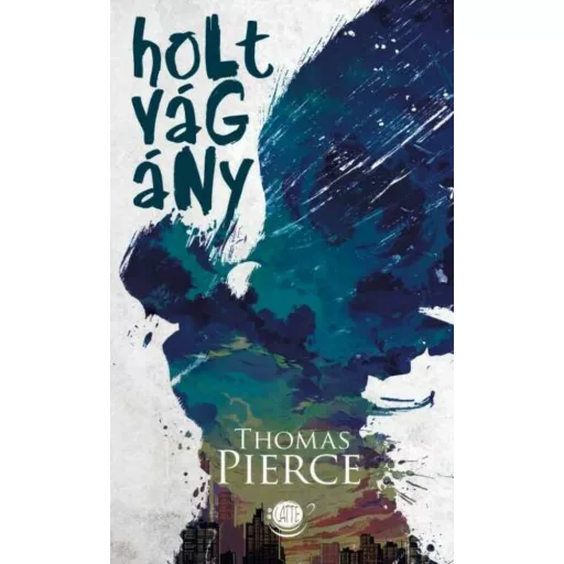 Holtvágány - Thomas Pierce