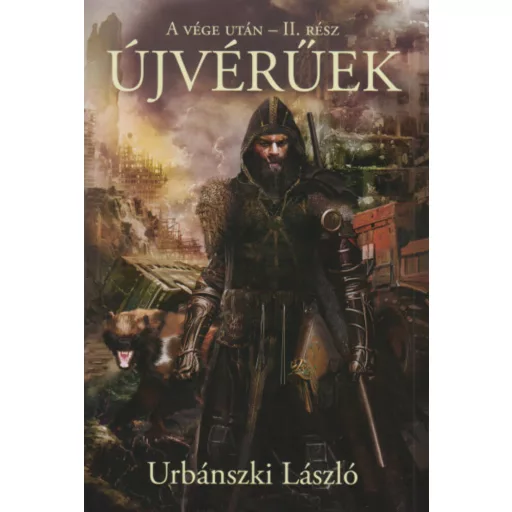 Újvérűek - A vége után II. (Urbánszki László)
