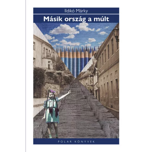 Másik ország a múlt - Ildikó Márky